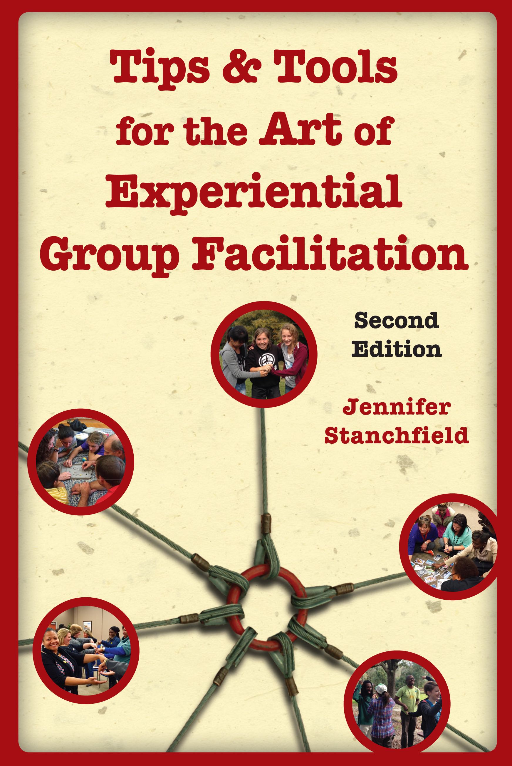Tips & Tools for the Art of Experiential Group Facilitation • St. Louis, MO
